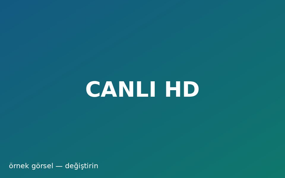 Canlı yayın - kaliteli görüntü